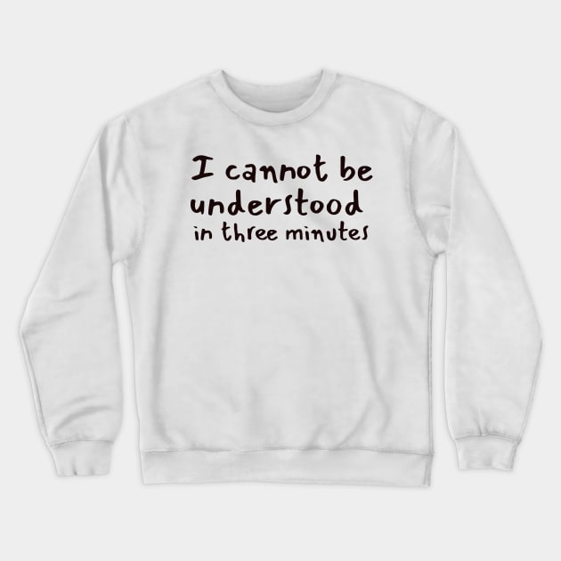 3 minutes are not sufficient. | Sidney Poitier Crewneck Sweatshirt by CanvasCraft